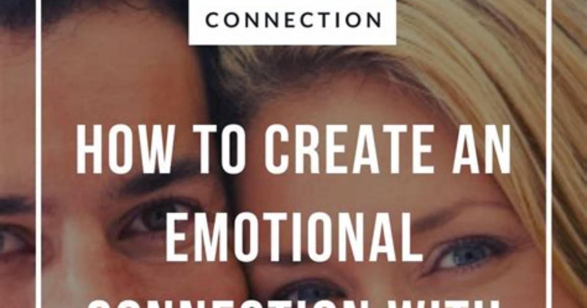 A Guide to Emotional Connection and Lasting Relationships