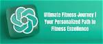 A Journey to Fitness Excellence