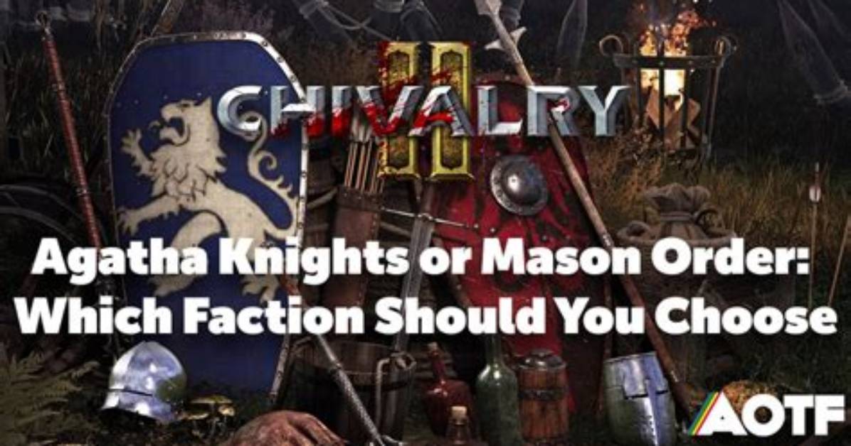 Agatha Knights Vs. Mason Order in Chivalry 2