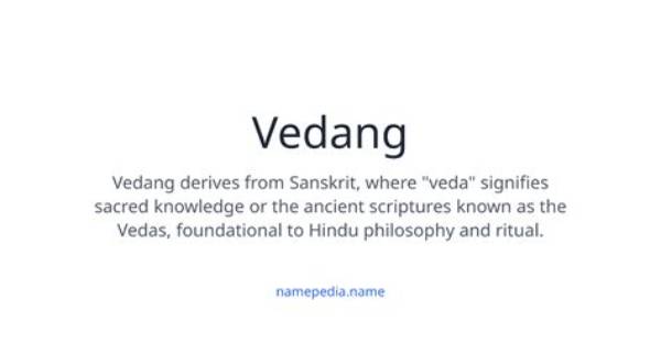 All About the Meaning of Vedang: a Comprehensive Guide