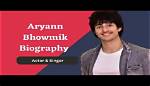 Aryann Bhowmik Height, Weight, Net Worth, Age, Birthday, Wikipedia, Who, Nationality, Biography