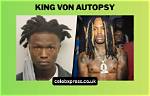 Autopsy Report of King Von Reveals Startling Discoveries