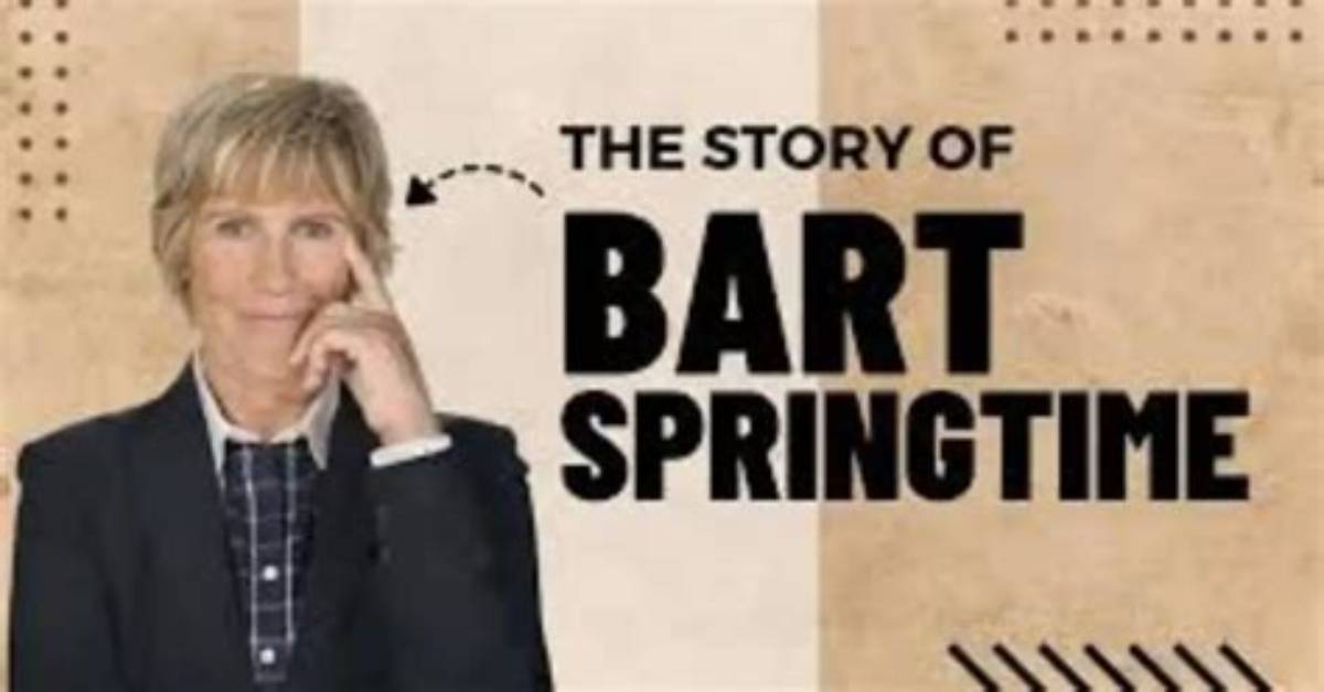 Bart Springtime, a Pillar of Support and Inspiration