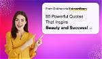 Beauty, Success, and Inspiration Revealed