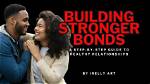 Building Stronger Bonds: How to Not Be Petty in a Relationship