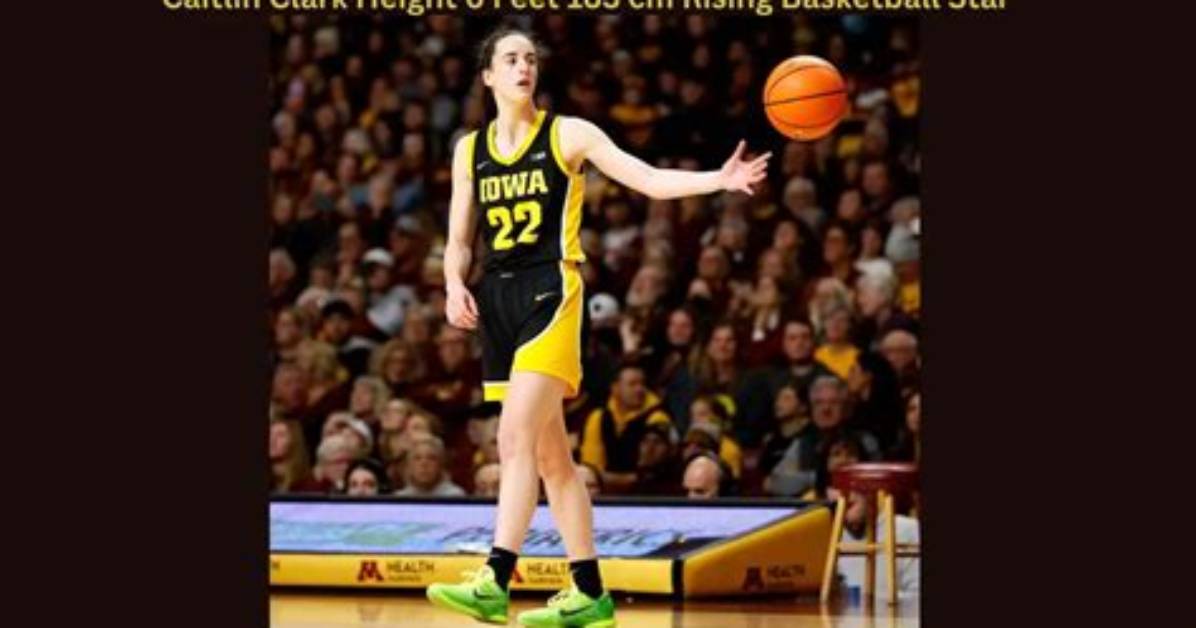 Caitlin Clark Height and Weight: the Dynamic Point Guard's Physical Attributes