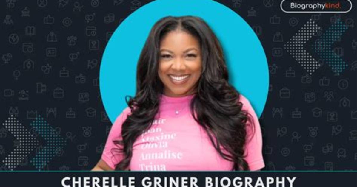 Cherelle Griner: Age, Biography, and Personal Insights