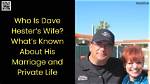 Dave Hester's Marital Status Explored