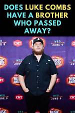 Did Luke Combs' Sibling Pass Away: Uncovering the Truth