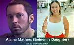 Discover the Fascinating Story of Alaina Marie Mathers: Eminem's Daughter