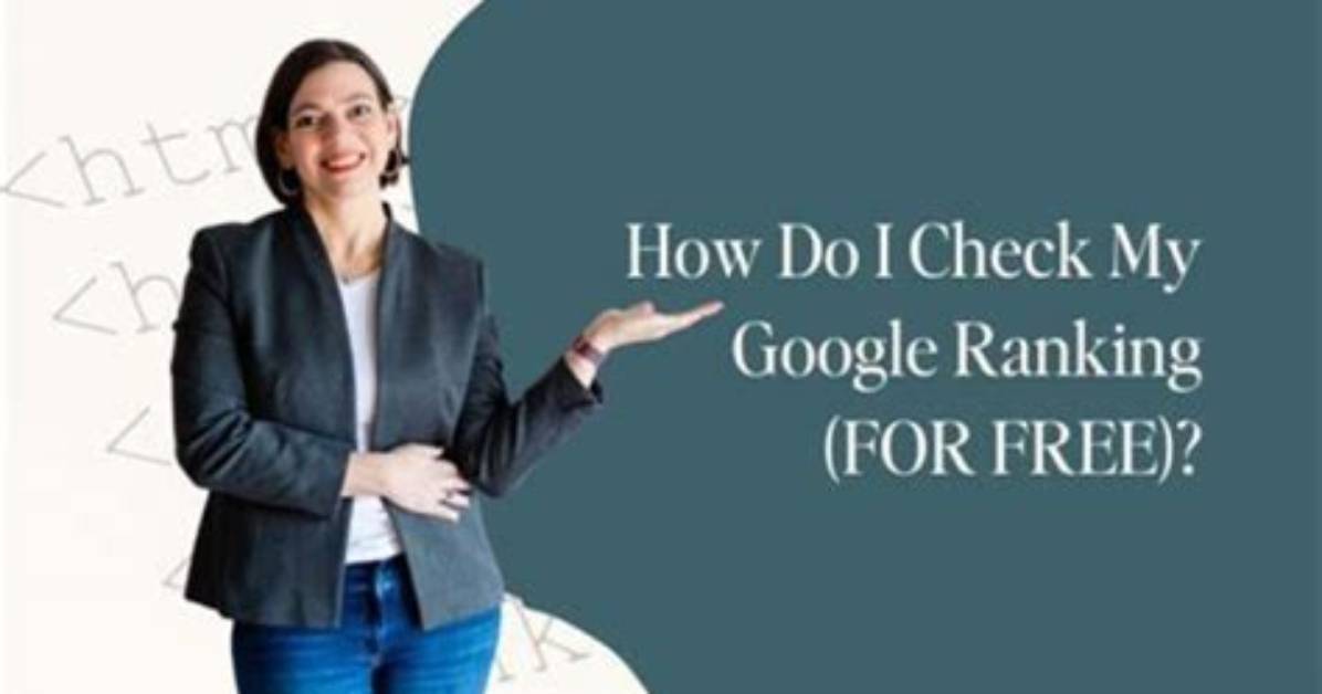 Discover Your Digital Footprint: Check Your Ranking on Google