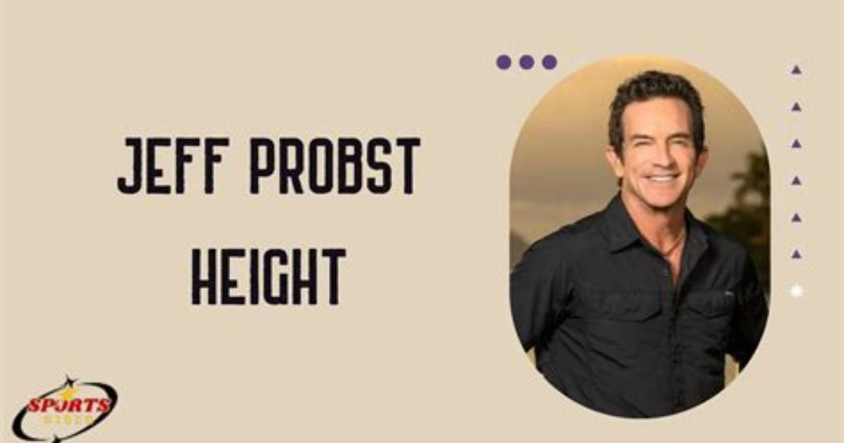 Discovering the Height of Jeff Probst: How Tall Is He Really?