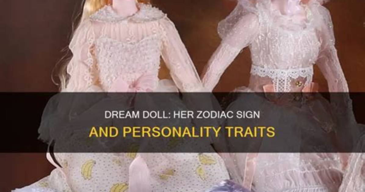 Dream Doll's Sun Sign: Exploring Her Zodiac Sign's Impact on Her Career