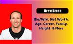 Drew Brees Height, Weight, Net Worth, Age, Birthday, Wikipedia, Who, Nationality, Biography