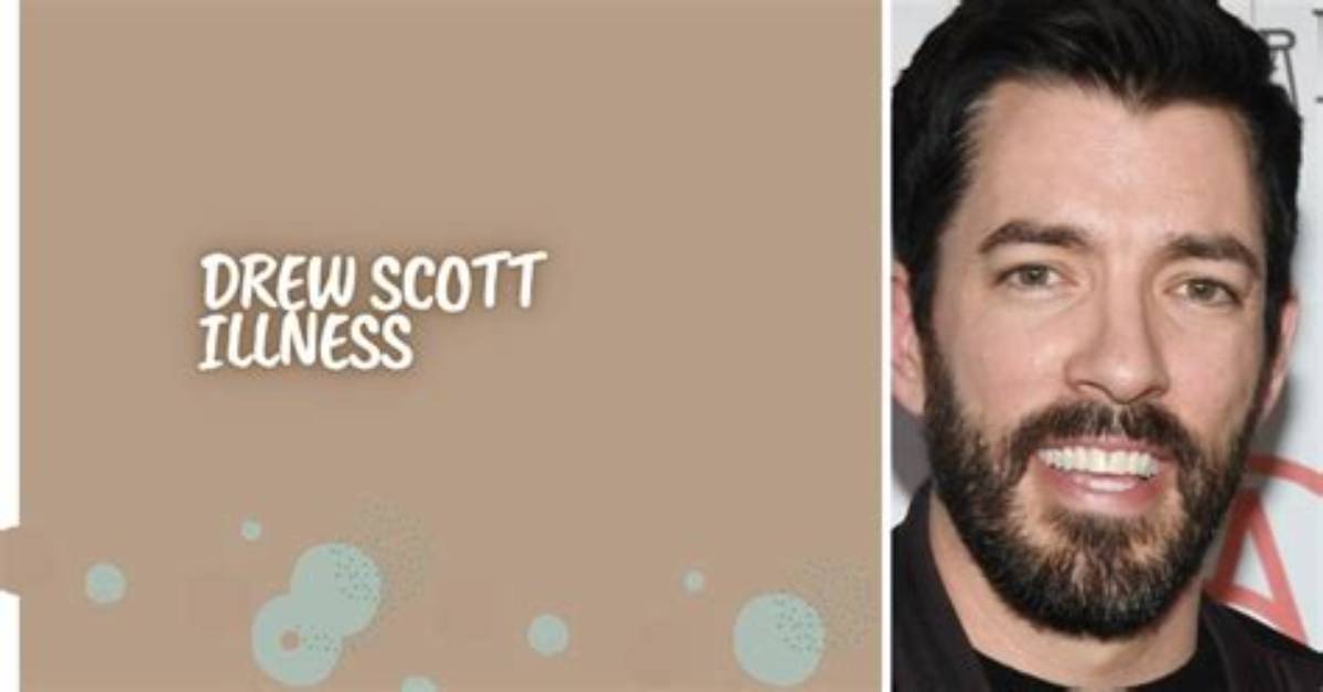 Drew Scott Health Update: Battling Illness in 2023