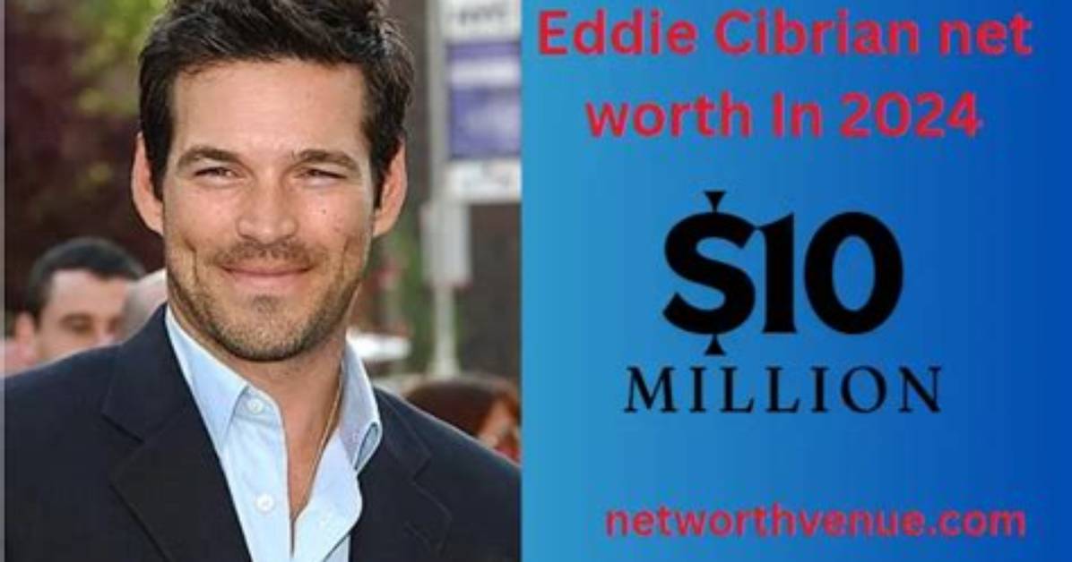 Eddie Cibrian's Impressive Net Worth: a Deeper Dive