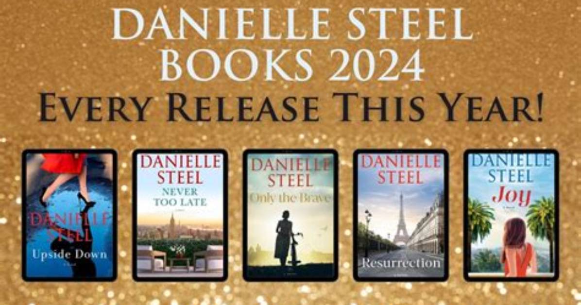 Exciting Anticipation: Danielle Steel Release Dates 2024