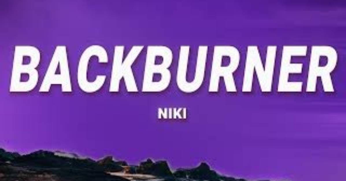 Exploring the Depths of Backburner Lyrics