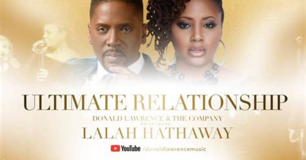 Exploring the Ultimate Relationship with Donald Lawrence
