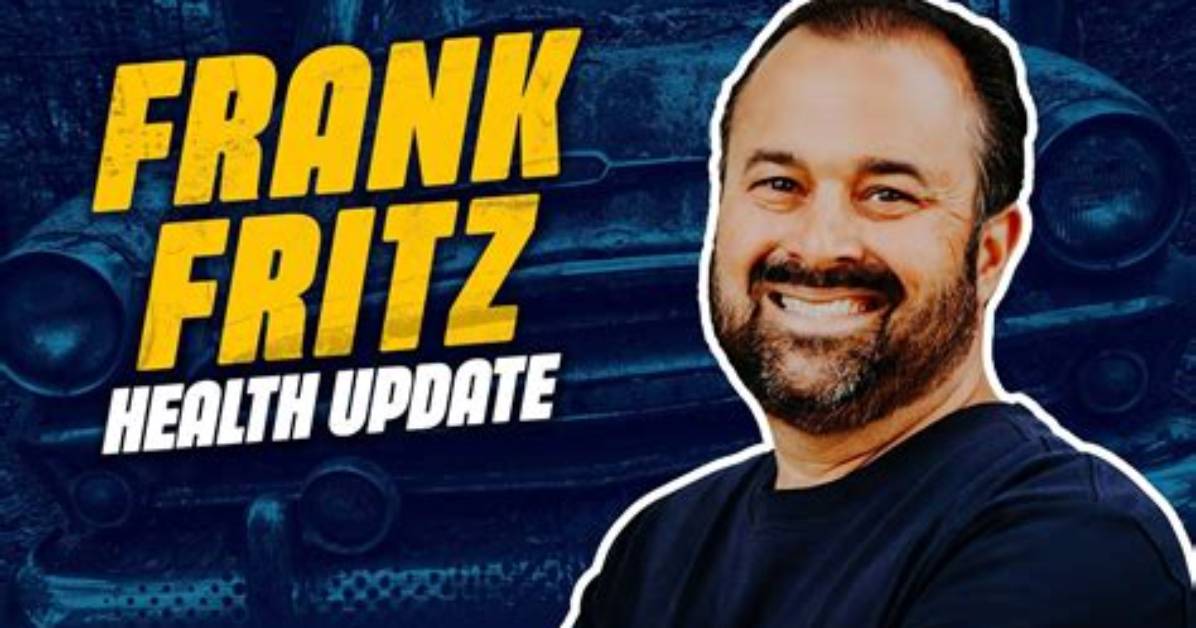 Frank Fritz Health Update: Current Condition and Future Prospects