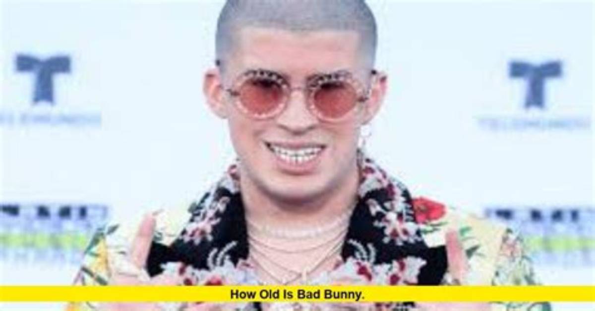 How Old Is Bad Bunny? Find out His Exact Age Today!
