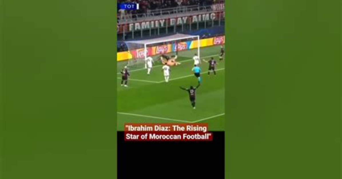 Ibrahim Diaz: Rising Star of Football