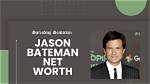 Jason Bateman's Impressive Wealth: Uncovering His Net Worth