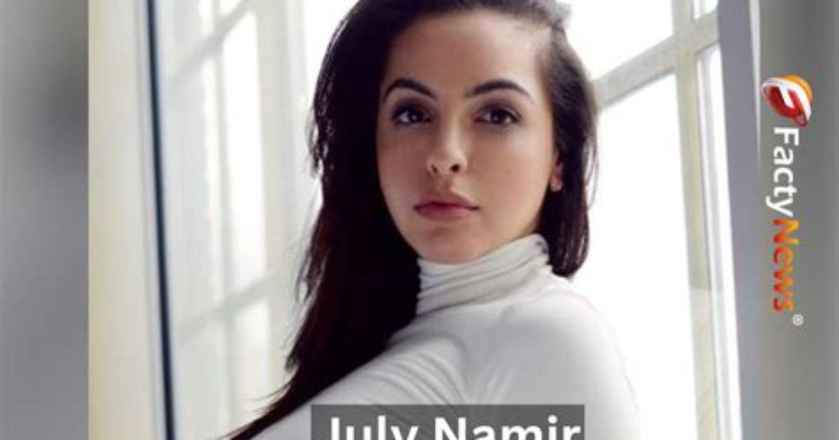 July Namir Height, Net Worth, Age, Wiki, Who, Facts, Biography