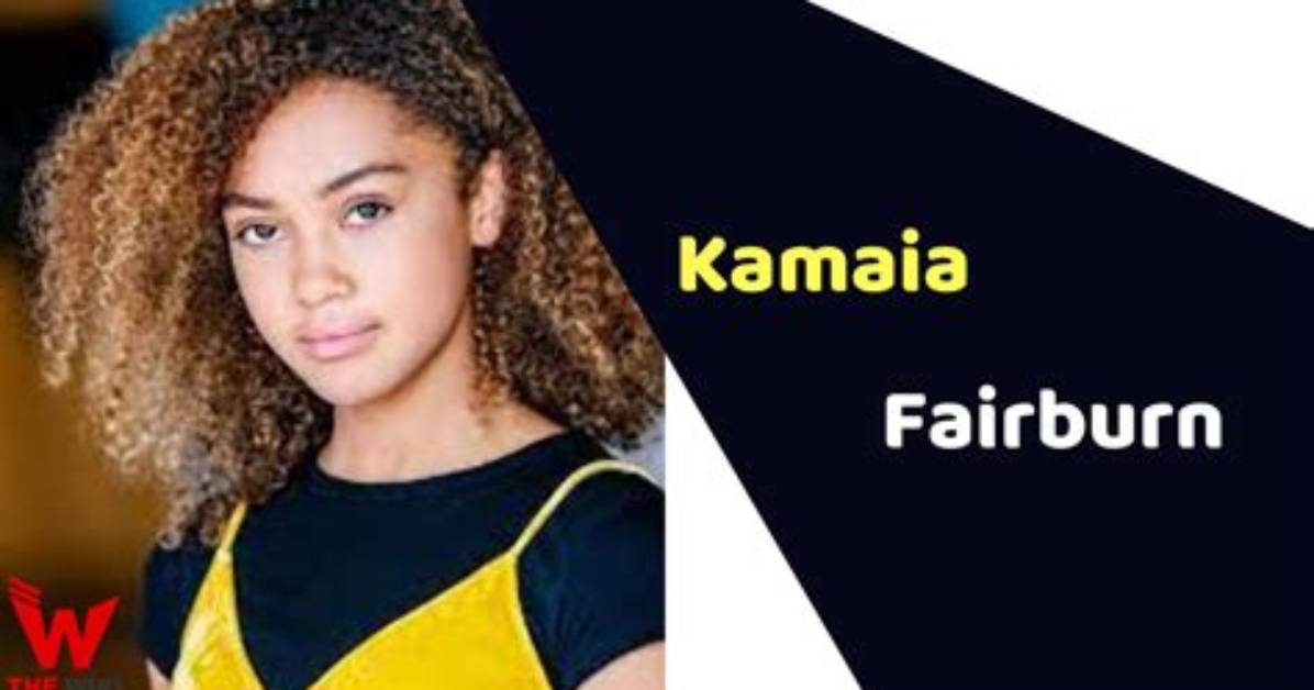 Kamaia Fairburn Height, Weight, Net Worth, Age, Birthday, Wikipedia, Who, Instagram, Biography