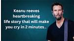 Keanu Reeves: a Heartbreaking Tale of Love and Loss