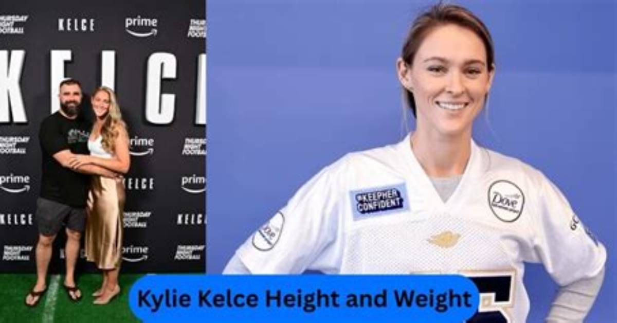 Kylie Kelce: Unveiling Her Height and Weight