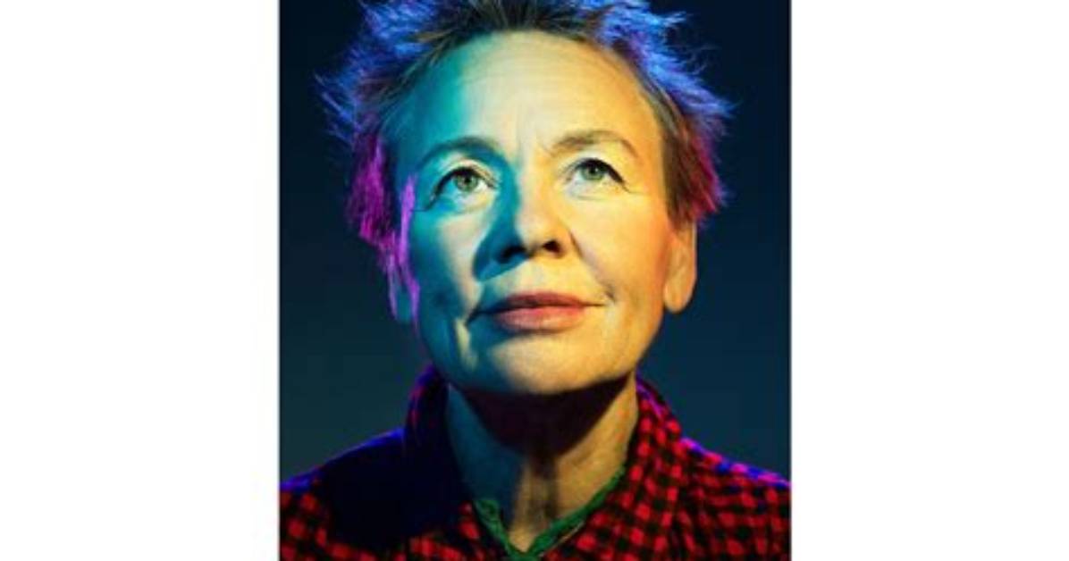 Laurie Anderson: Unveiling Her Impressive Net Worth and Artistic Legacy