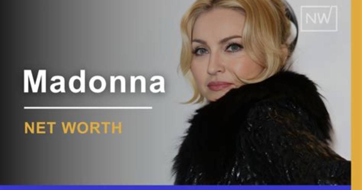 Madonna's 2024 Net Worth: a Comprehensive Analysis