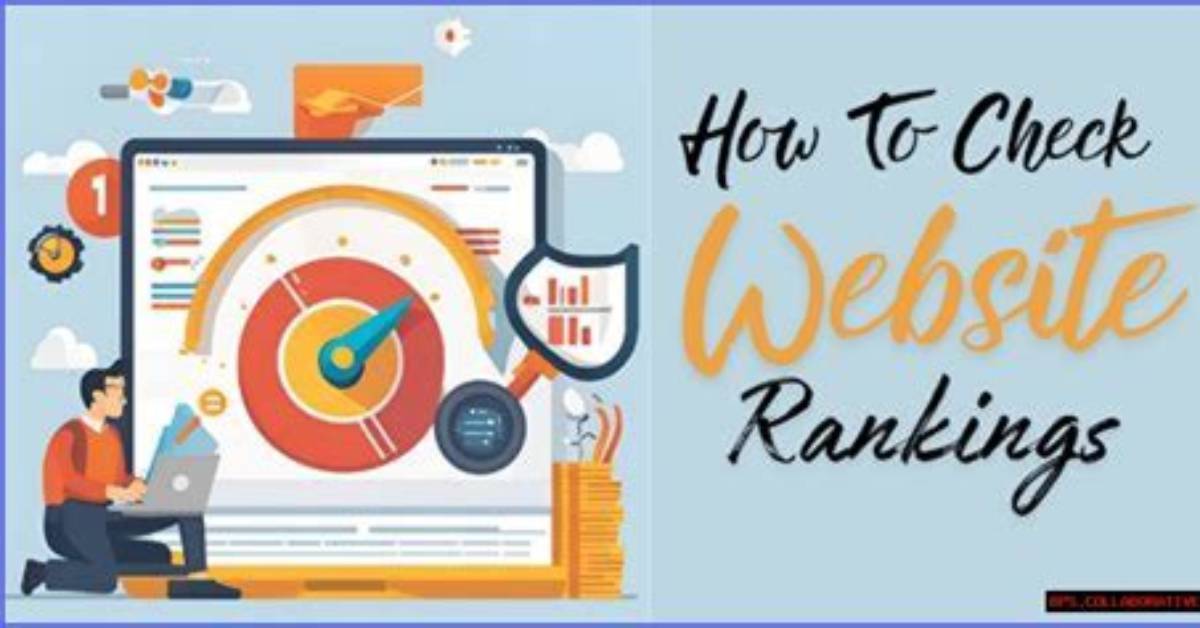 Mastering the Art of Checking Website Ranking in Google