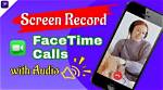 Mastering the Art of Facetime Recording: a Complete Guide