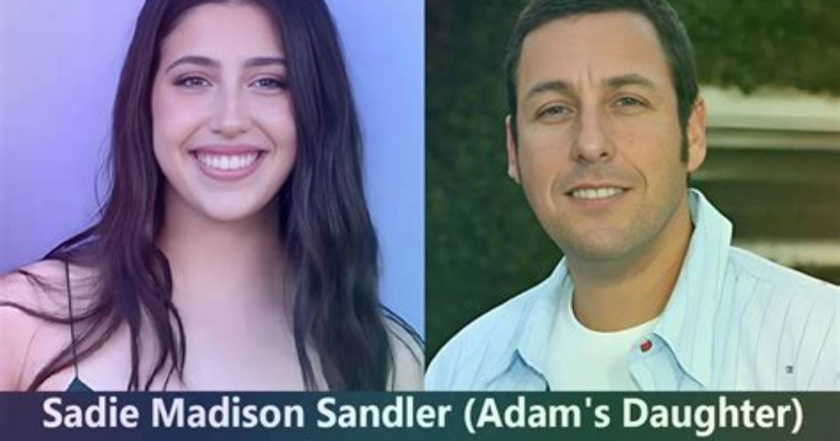Meet Sadie Madison Sandler: the Rising Star in Hollywood