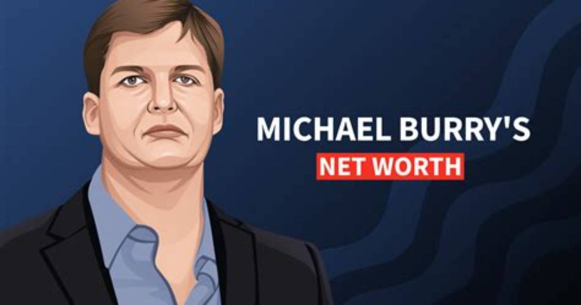 Michael Burry's Net Worth in 2023: a Comprehensive Breakdown