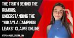 Mikayla Campinos' Leaked Video Scandal: the Truth Uncovered