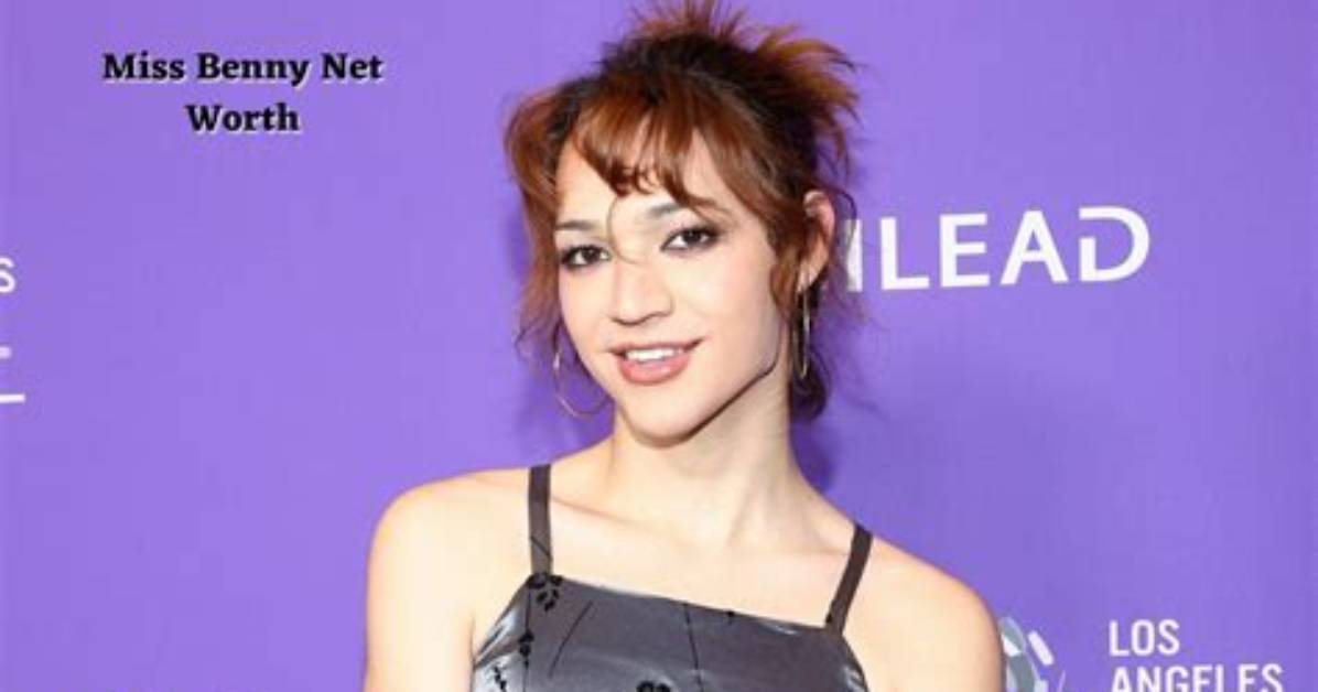 Miss Benny Height, Weight, Net Worth, Age, Birthday, Wikipedia, Who, Nationality, Biography