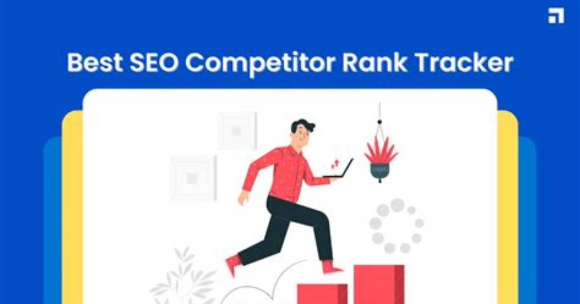 Monitor Your Competition: the Ultimate Competitor Seo Tracking Guide
