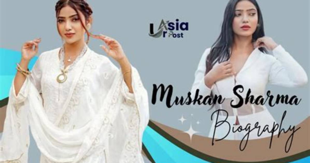 Muskan Sharma Height, Weight, Net Worth, Age, Birthday, Wikipedia, Who, Nationality, Biography