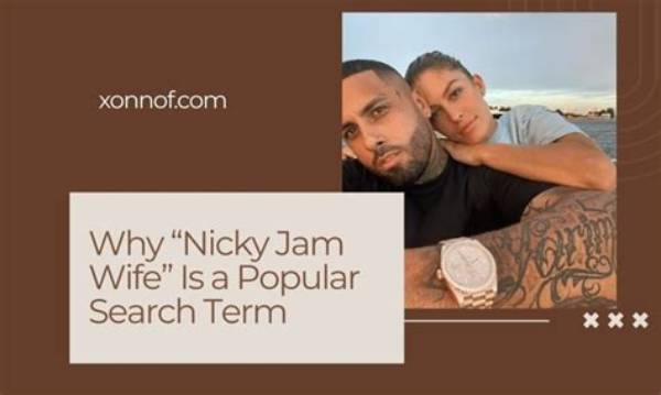 Nicky Jam's Journey to Love: Is Nicky Jam Married?