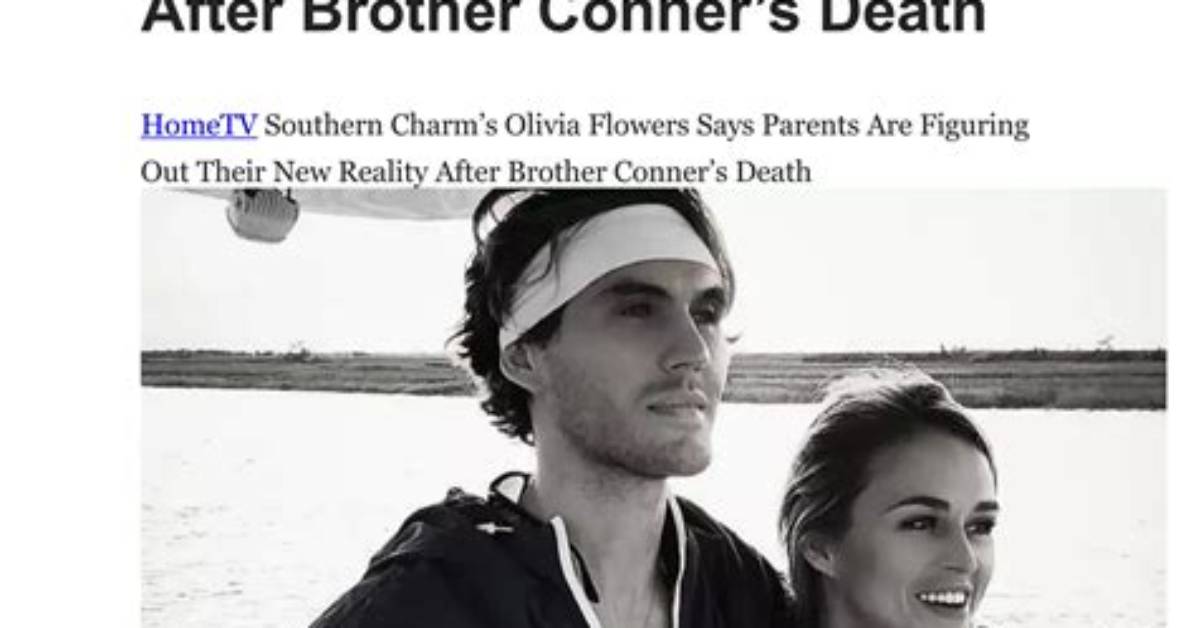 Olivia Southern Charm Brother: All About Her Family Ties
