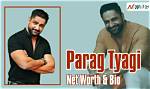 Parag Tyagi Height, Weight, Net Worth, Age, Birthday, Wikipedia, Who, Nationality, Biography