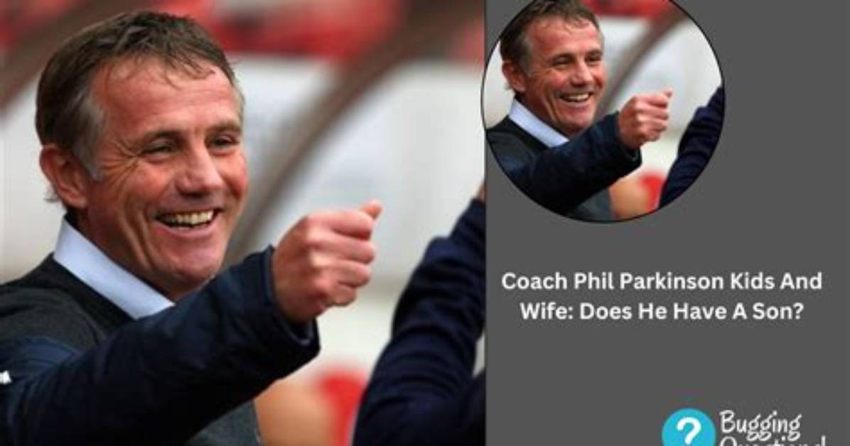 Phil Parkinson and His Children: a Glimpse into Their Lives