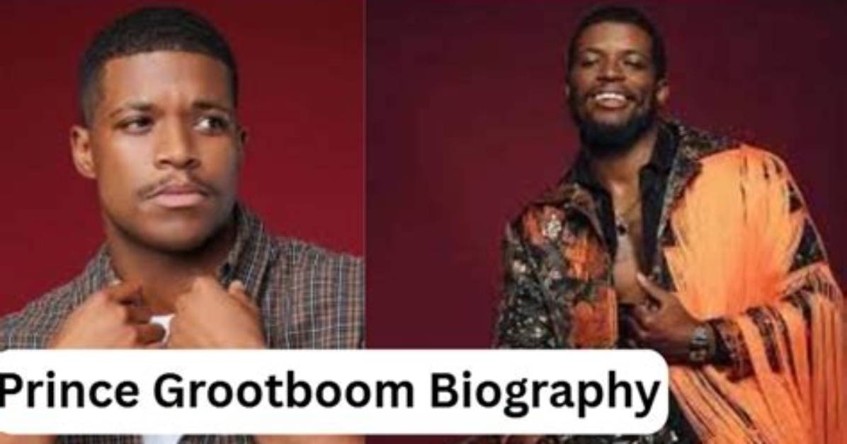 Prince Grootboom Height, Weight, Net Worth, Age, Birthday, Wikipedia, Who, Instagram, Biography