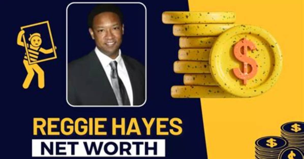 Reggie Hayes Height, Weight, Net Worth, Age, Birthday, Wikipedia, Who, Instagram, Biography