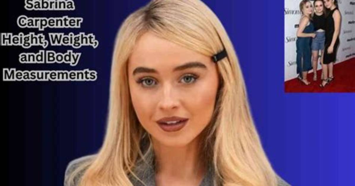 Sabrina Carpenter: Uncovering Her Height and Body Measurements