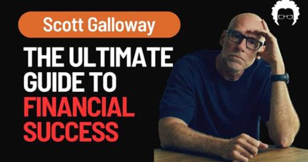 Scott Galloway's Guide to Preparing "Scott Galloway Kids"