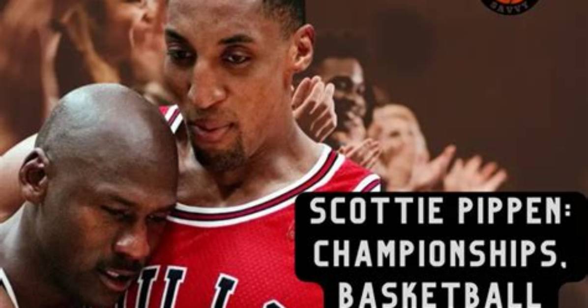 Scottie Pippen: a Journey Through Nba Championships